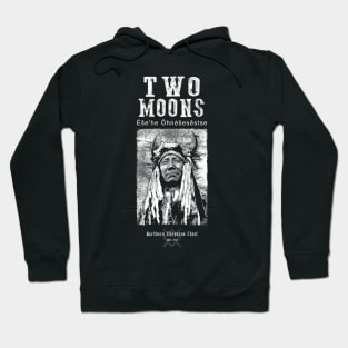 Two Moons, Indian, Cheyenne Chief Hoodie